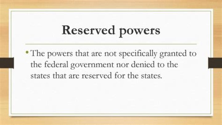 What are the powers not specifically given to the federal government called?
